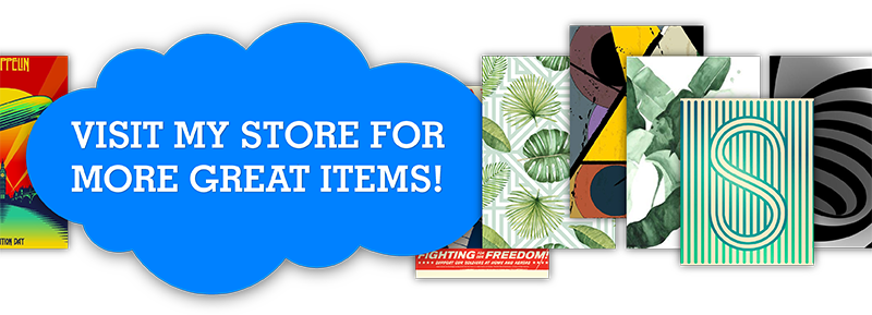 CHECK FOR MORE GREAT POSTERS and CANVASES!